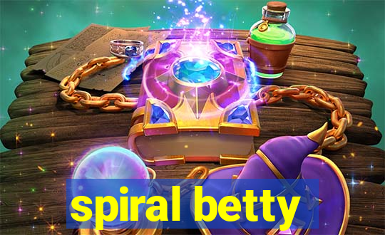 spiral betty